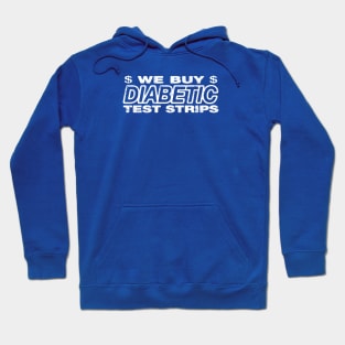 We Buy Diabetic Test Strips Hoodie